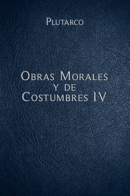 Obras Morales y de Costumbres IV Mestrio Plutarco - Pangea Ebook
