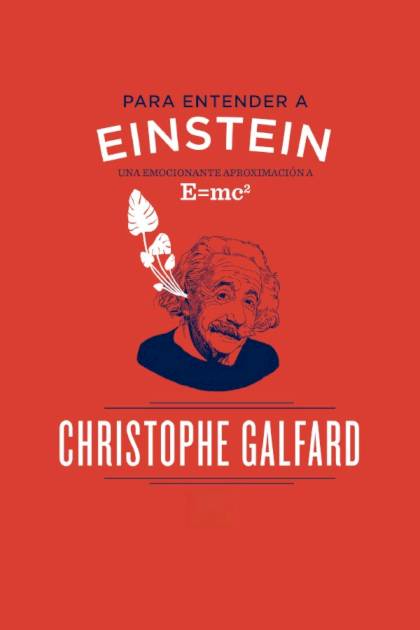 Para entender a Einstein Christophe Galfard - Pangea Ebook