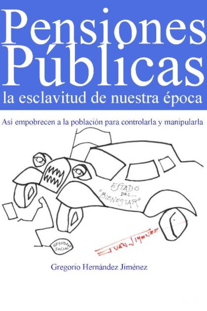 Pensiones públicas la esclavitud de nuestra época Gregorio Hernández Jiménez - Pangea Ebook