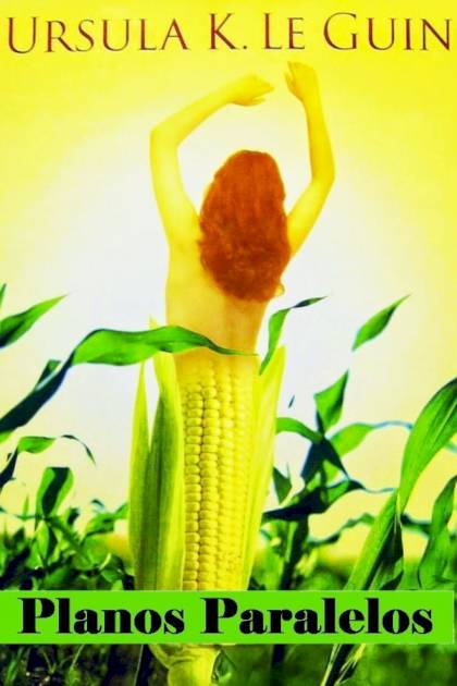 Planos paralelos Ursula K Le Guin - Pangea Ebook