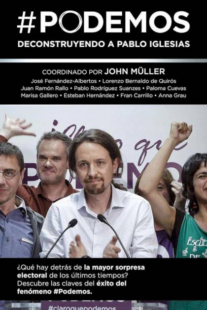 Podemos Deconstruyendo a Pablo Iglesias John Müller - Pangea Ebook