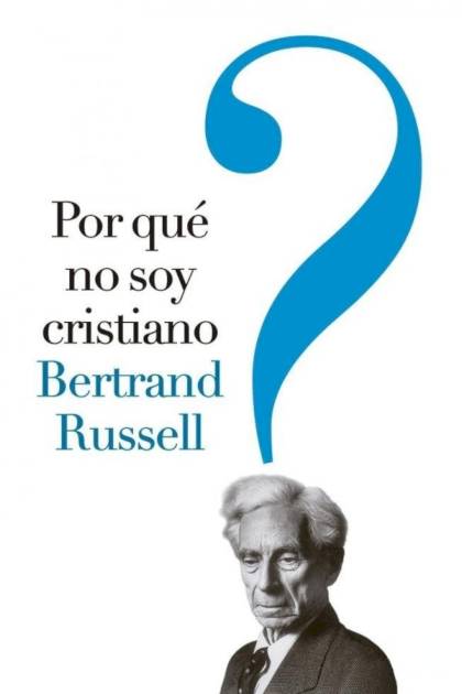 Por qué no soy cristiano Bertrand Russell - Pangea Ebook