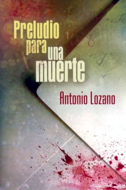 Preludio para una muerte Antonio Lozano - Pangea Ebook