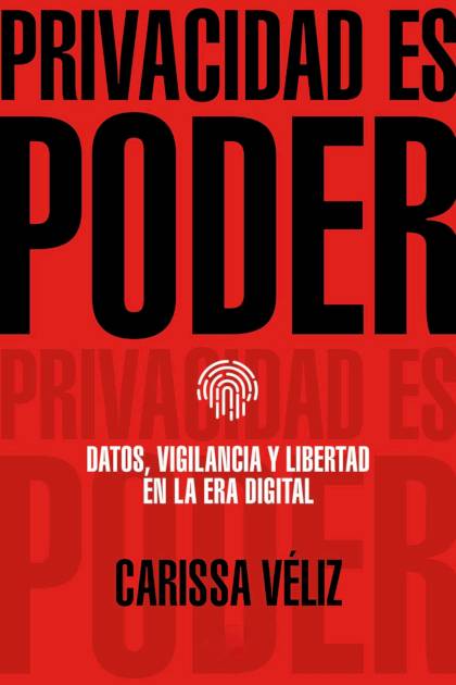Privacidad es poder Carissa Véliz - Pangea Ebook