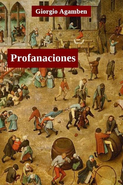 Profanaciones Giorgio Agamben - Pangea Ebook