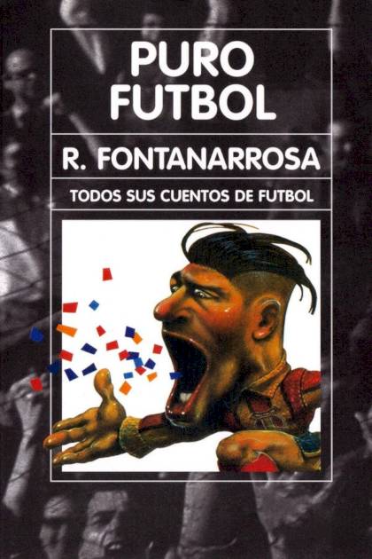 Puro fútbol Roberto Fontanarrosa - Pangea Ebook