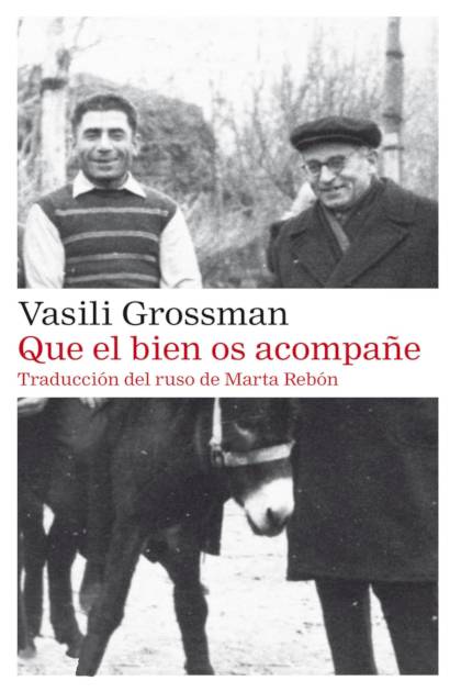 Que el bien os acompañe Vasili Grossman - Pangea Ebook