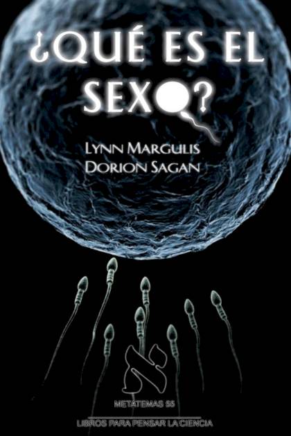 Qué es el sexo Lynn Margulis - Pangea Ebook