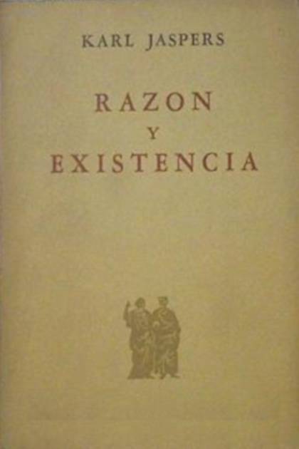 Razón y existencia Karl Jaspers - Pangea Ebook