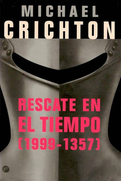 Rescate en el tiempo 1999 1357 Michael Crichton - Pangea Ebook