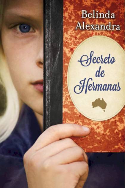 Secreto de hermanas Belinda Alexandra - Pangea Ebook