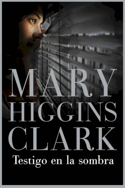 Testigo en la sombra Mary Higgins Clark - Pangea Ebook