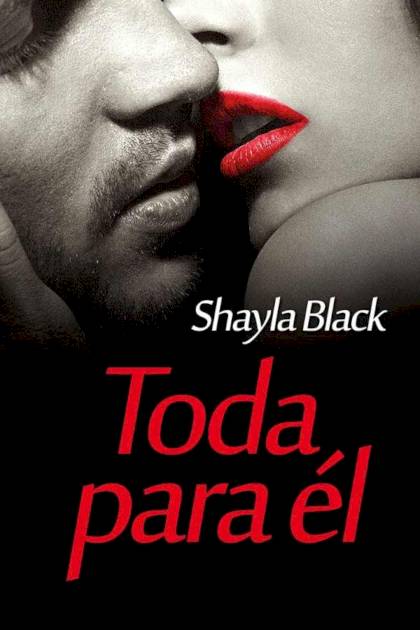 Toda para él Shayla Black - Pangea Ebook