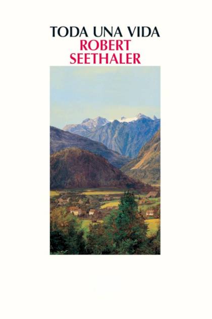 Toda una vida Robert Seethaler - Pangea Ebook