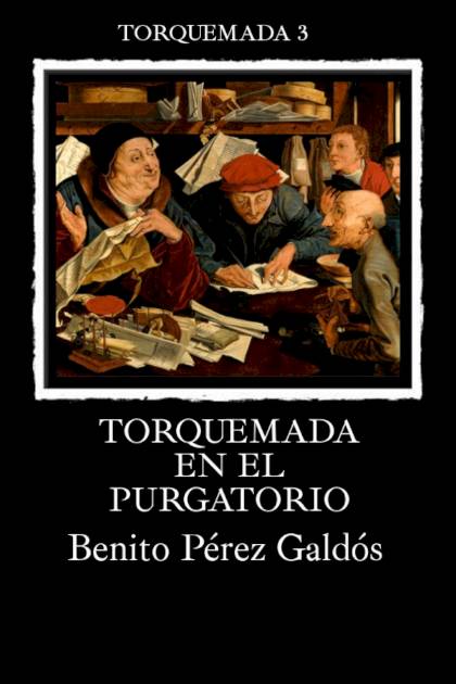 Torquemada en el purgatorio Benito Pérez Galdós - Pangea Ebook