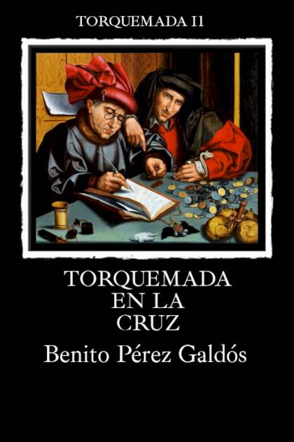 Torquemada en la cruz Benito Pérez Galdós - Pangea Ebook