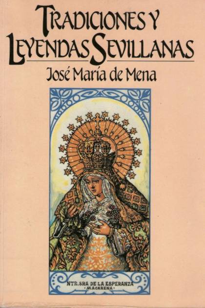 Tradiciones y leyendas sevillanas José María de Mena - Pangea Ebook