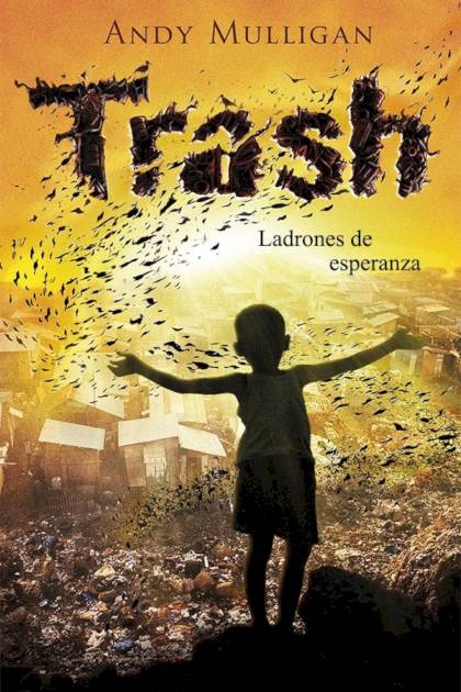 Trash Ladrones de esperanza Andy Mulligan - Pangea Ebook