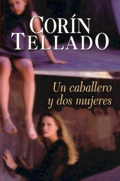 Un caballero y dos mujeres Corín Tellado - Pangea Ebook