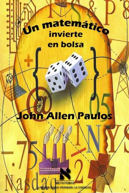Un matemático invierte en bolsa John Allen Paulos - Pangea Ebook