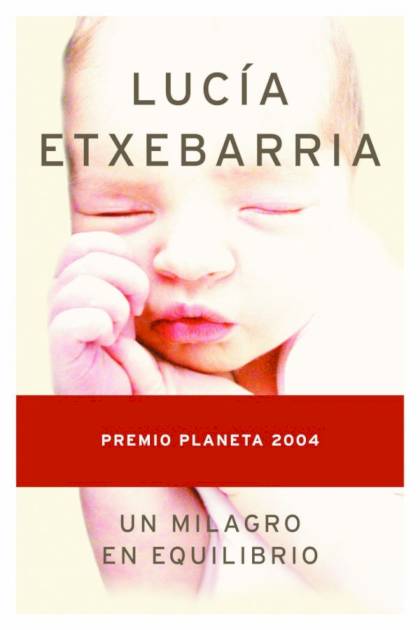 Un milagro en equilibrio Lucía Etxebarria - Pangea Ebook