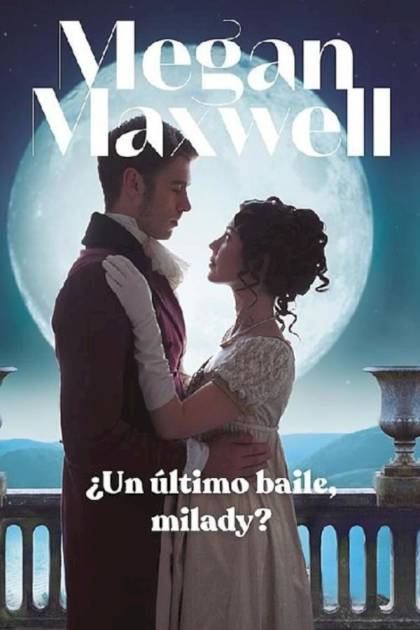 Un último baile, milady? - Megan Maxwell - Pangea Ebook