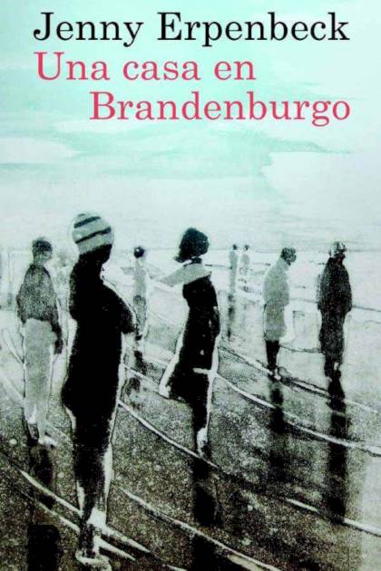 Una casa en Brandenburgo Jenny Erpenbeck - Pangea Ebook