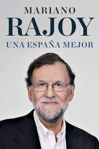 Una España mejor Mariano Rajoy - Pangea Ebook