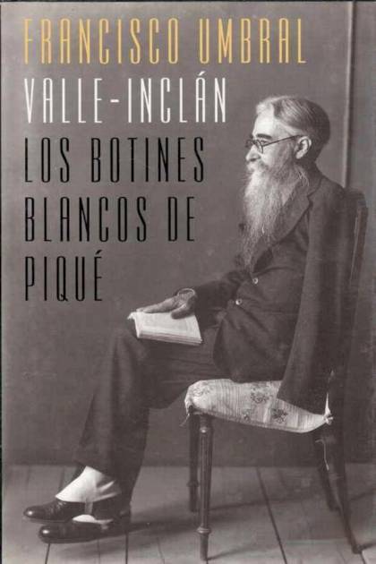 Valle Inclán Los botines blancos de piqué Francisco Umbral - Pangea Ebook