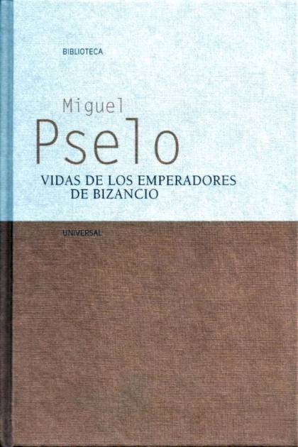 Vidas de los emperadores de Bizancio Miguel Pselo - Pangea Ebook